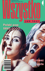 Tomasz Lada, Wszystko jak leci. Polski pop 1990-2000