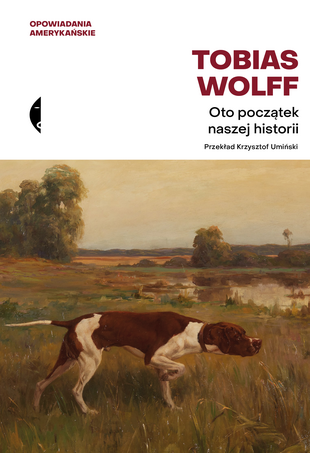 Tobias Wolff, Oto początek naszej historii