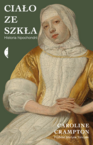 Caroline Crampton, Ciało ze szkła. Historia hipochondrii